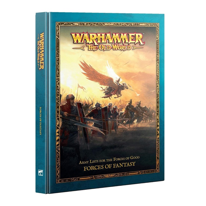 Warhammer: The Old World - Army Lists for the Forces of Good: Forces of Fantasy