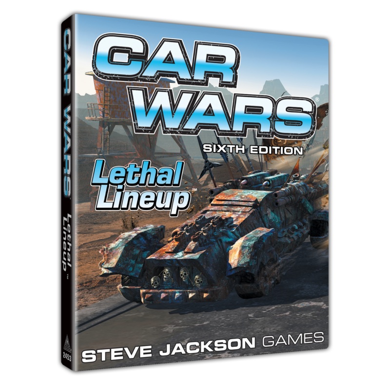 Car Wars (6th Edition) - Lethal Lineup