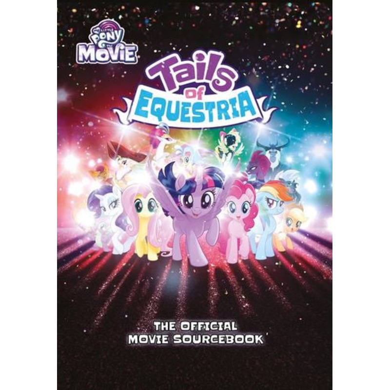 My Little Pony: Tails of Equestria RPG - The Offical Movie Sourcebook