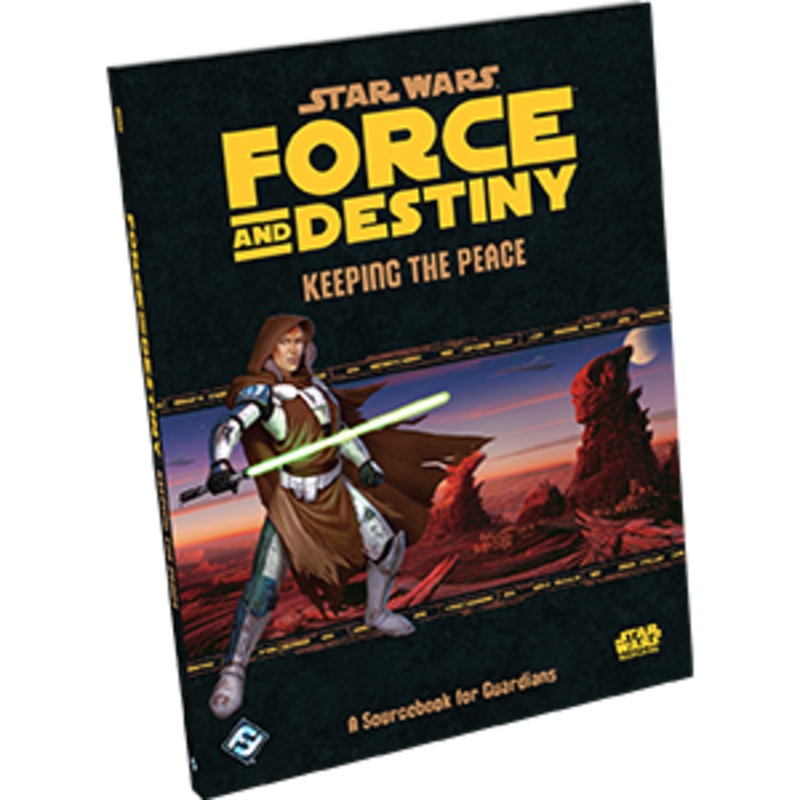 Star Wars RPG: Force & Destiny - Keeping the Peace