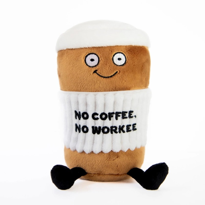 No Coffee, No Workee Coffee Plush