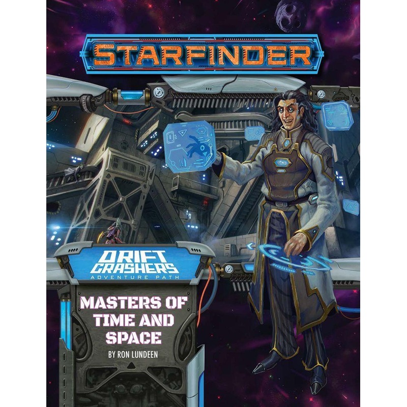 Starfinder Adventure Path Drift Crashers Part 3 - Masters of Time and Space