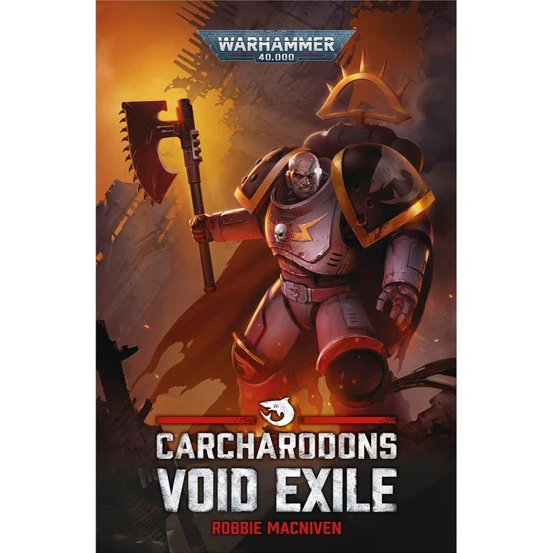 Warhammer 40K Black Library: Carcharodons: Void Exile