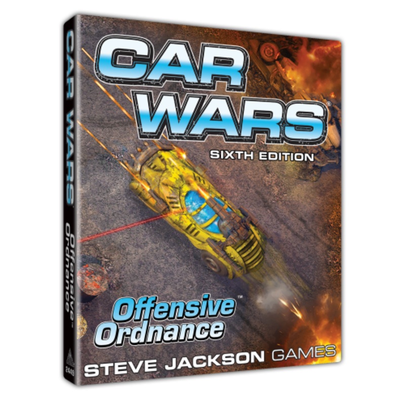 Car Wars 6th Edition: Offensive Ordnance
