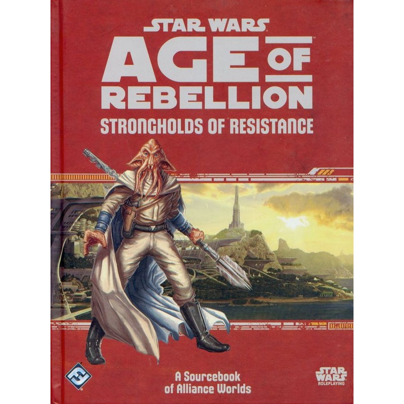 Star Wars RPG: Age of Rebellion - Strongholds of Resistance